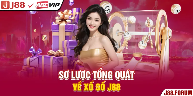 Xổ Số J88 - Quay Số Minh Bạch, Nhận Thưởng Cực Lớn Sơ lược tổng quát về xổ số J88