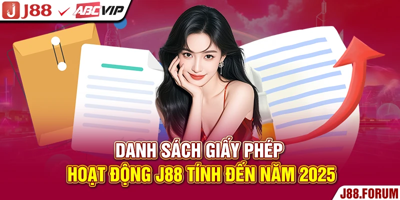 Giấy Phép Hoạt Động J88 - Cơ Sở Khẳng Định Trang Uy Tín 100% Danh sách giấy phép hoạt động J88 tính đến năm 2026